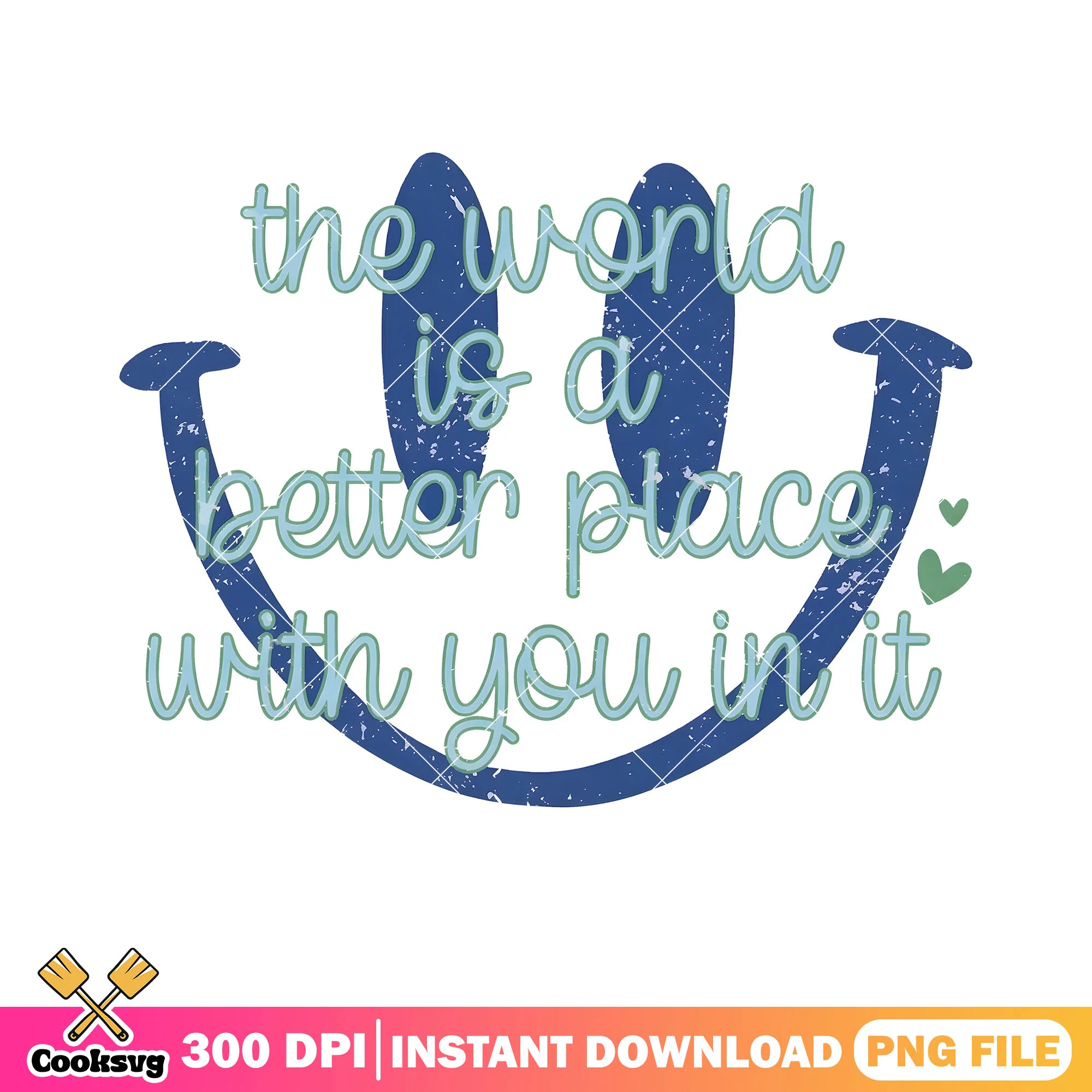 Smile in a better place in it png, smile icon png, t shirt design png