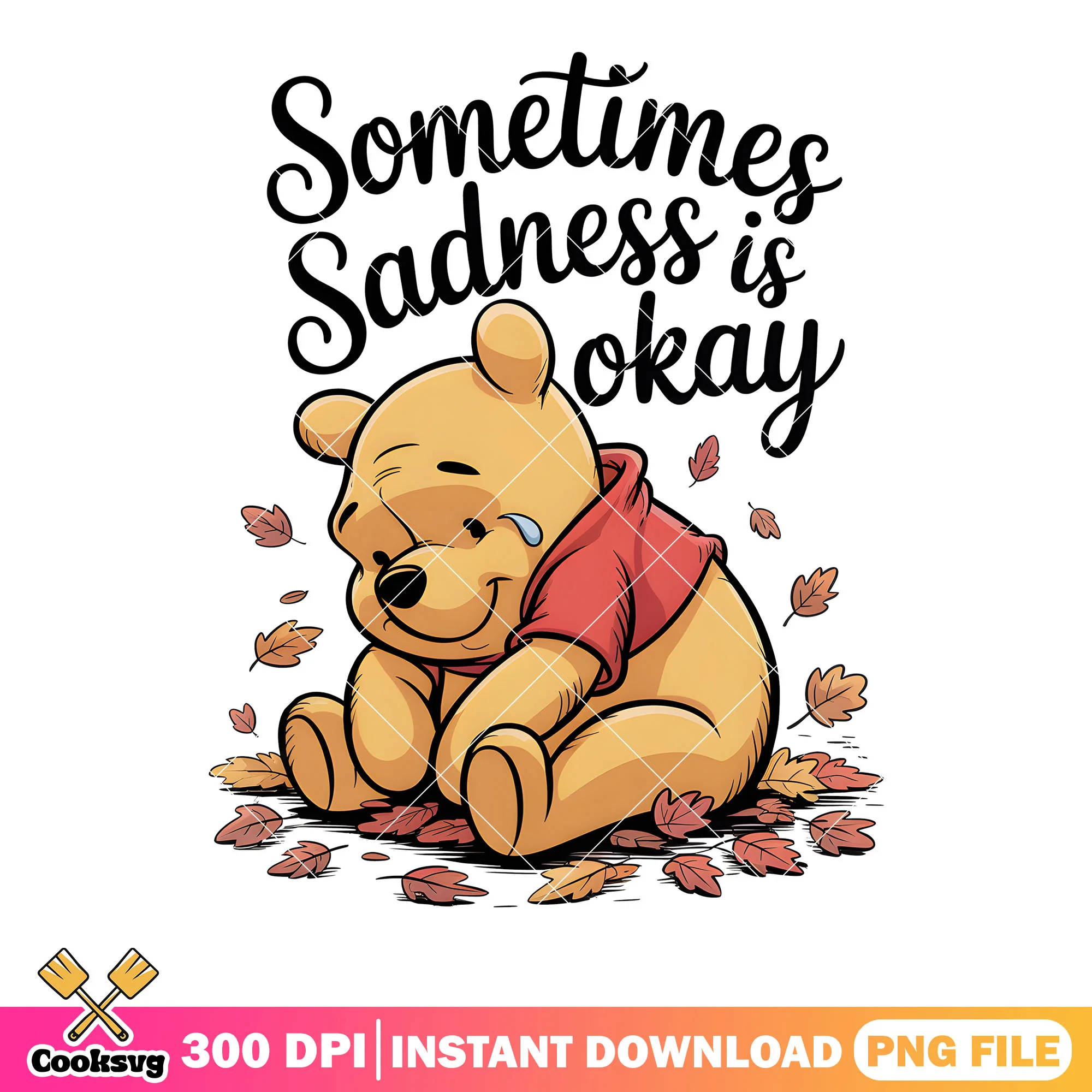 Sometime sadness is okay png, pooh bear png, winnie the pooh png