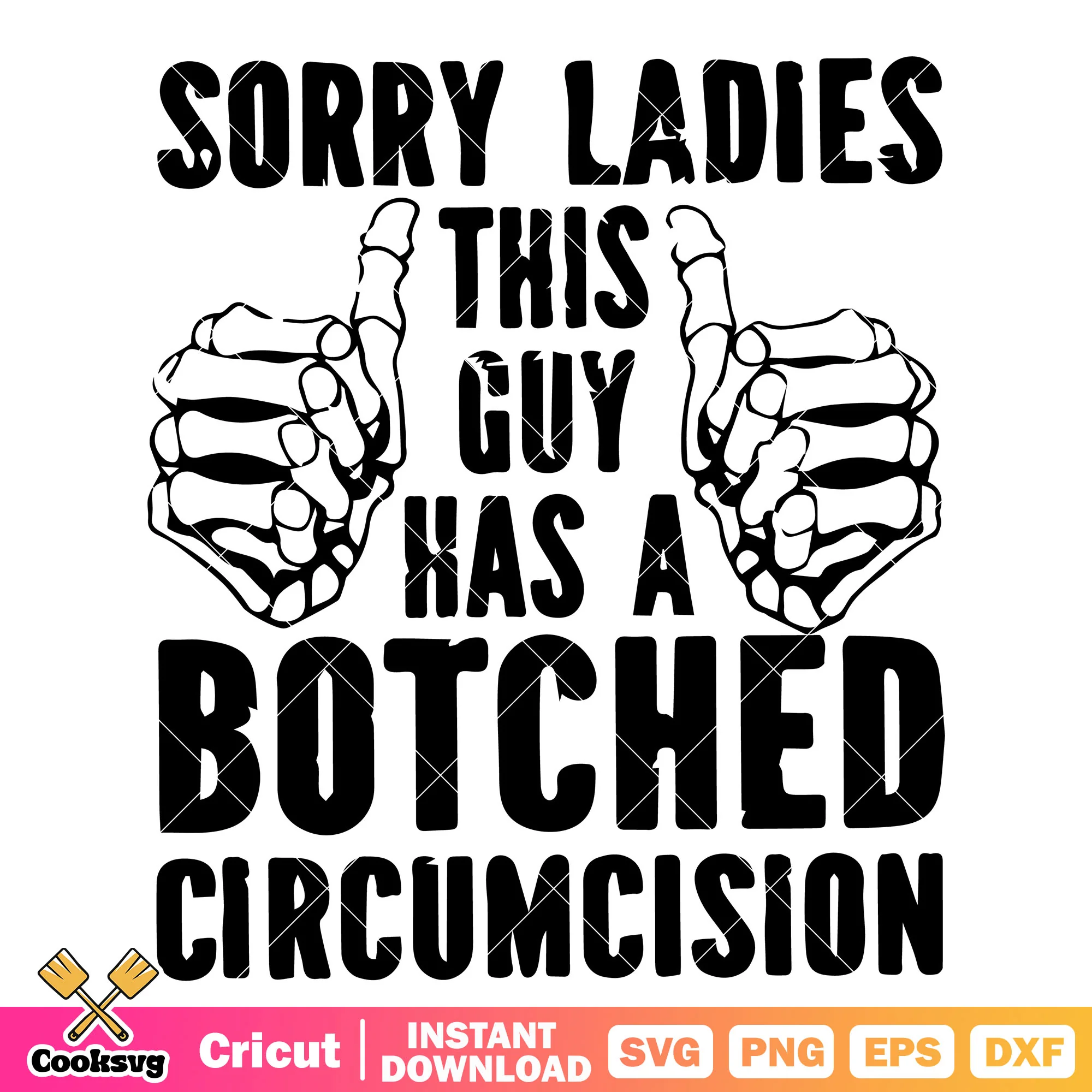 Sorry ladies this guy has a botched svg, botched circumcision svg