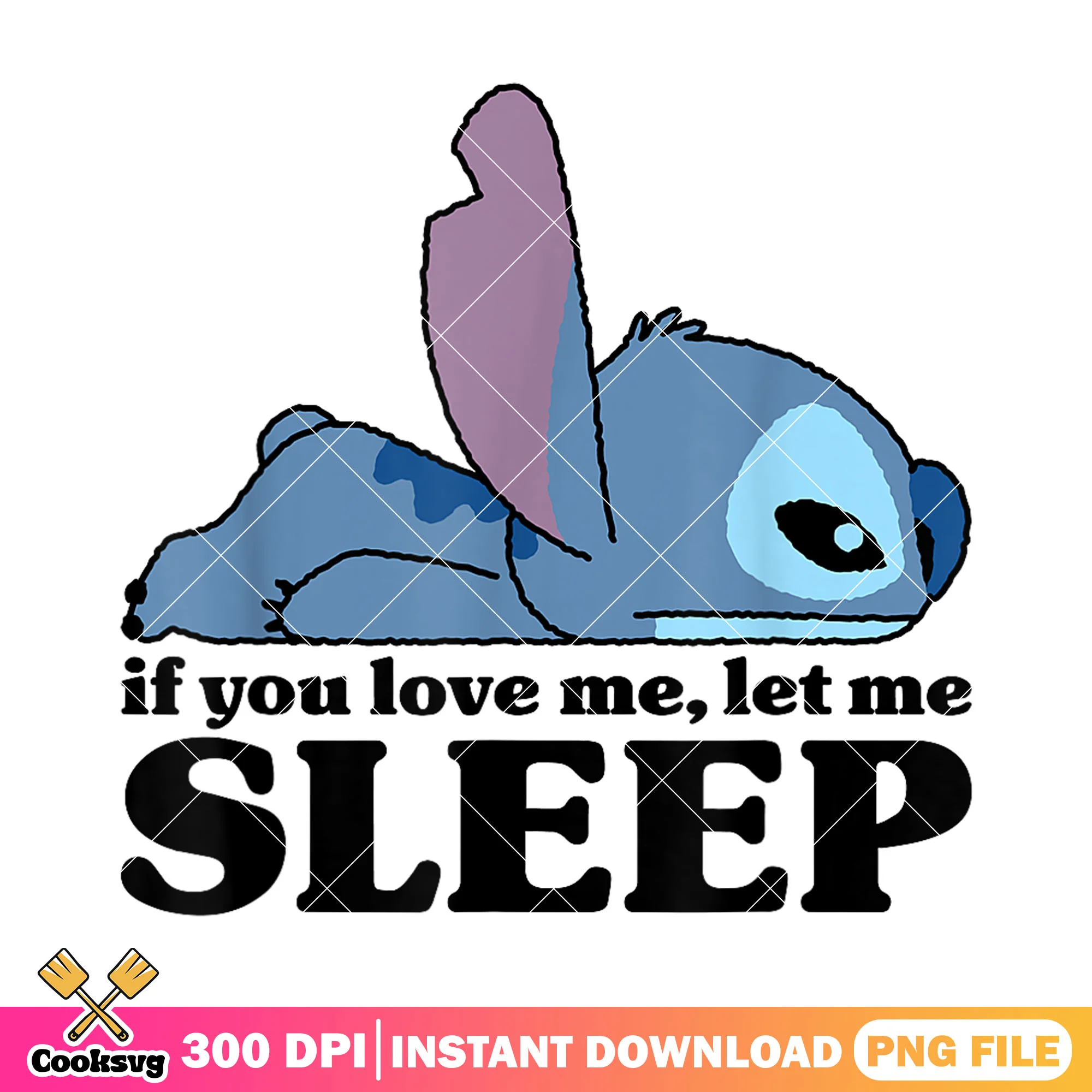 Stitch if you love let me sleep png, stitch sleeping png, stitch quote png