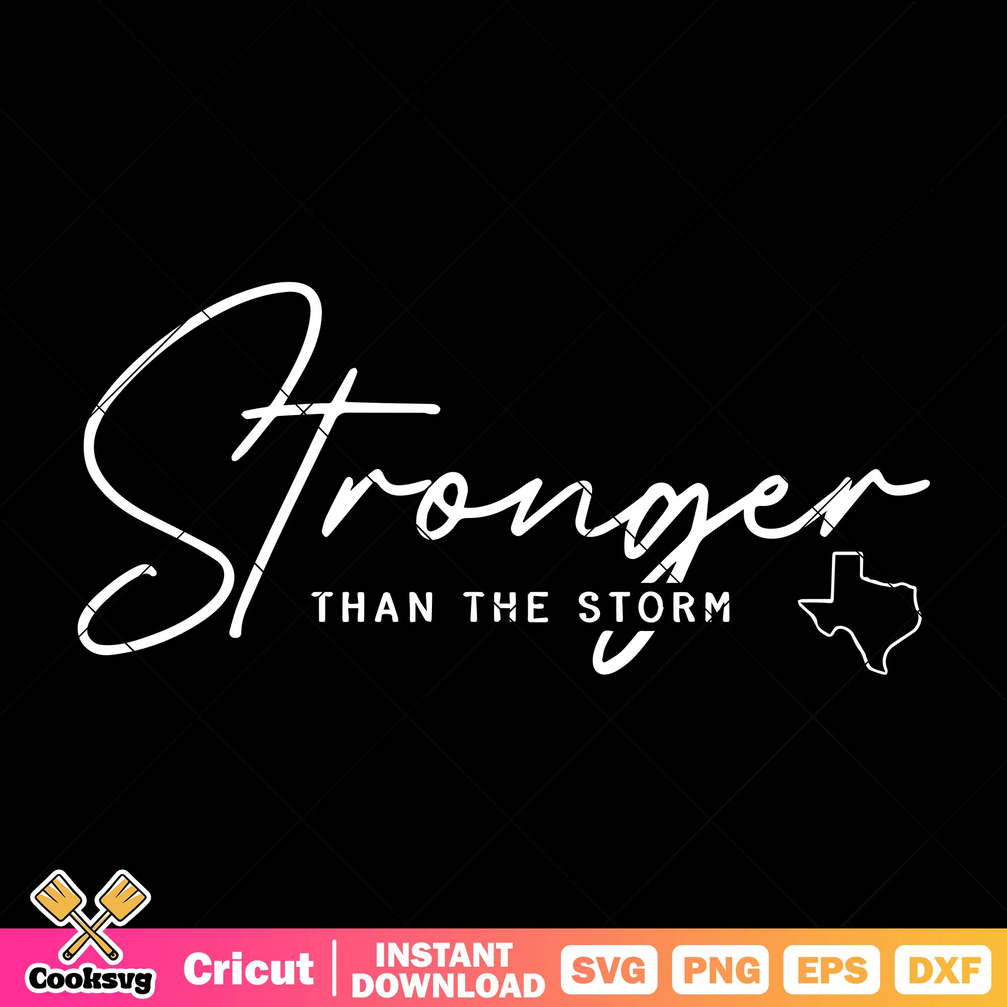 Stronger than the strom svg, strong texas svg, love texas svg