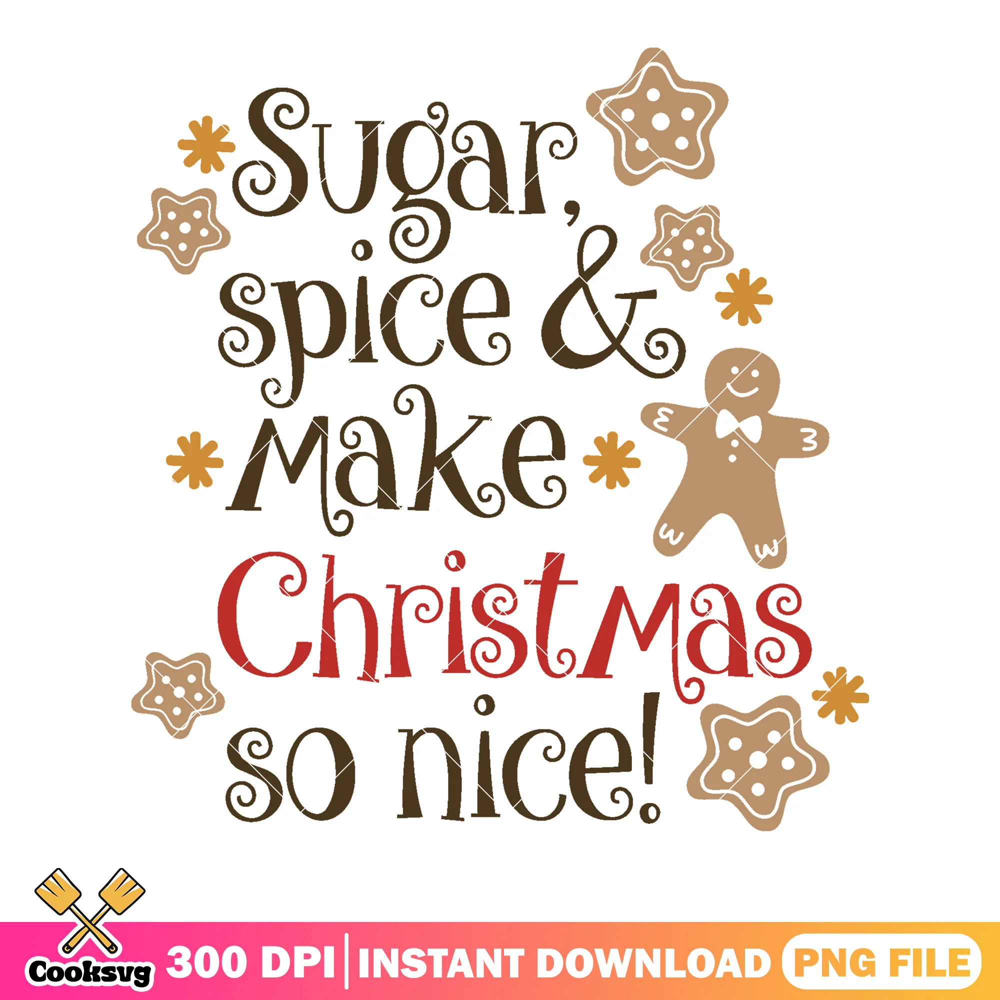 Suger spice and make christmas so nice png, merry christmas png