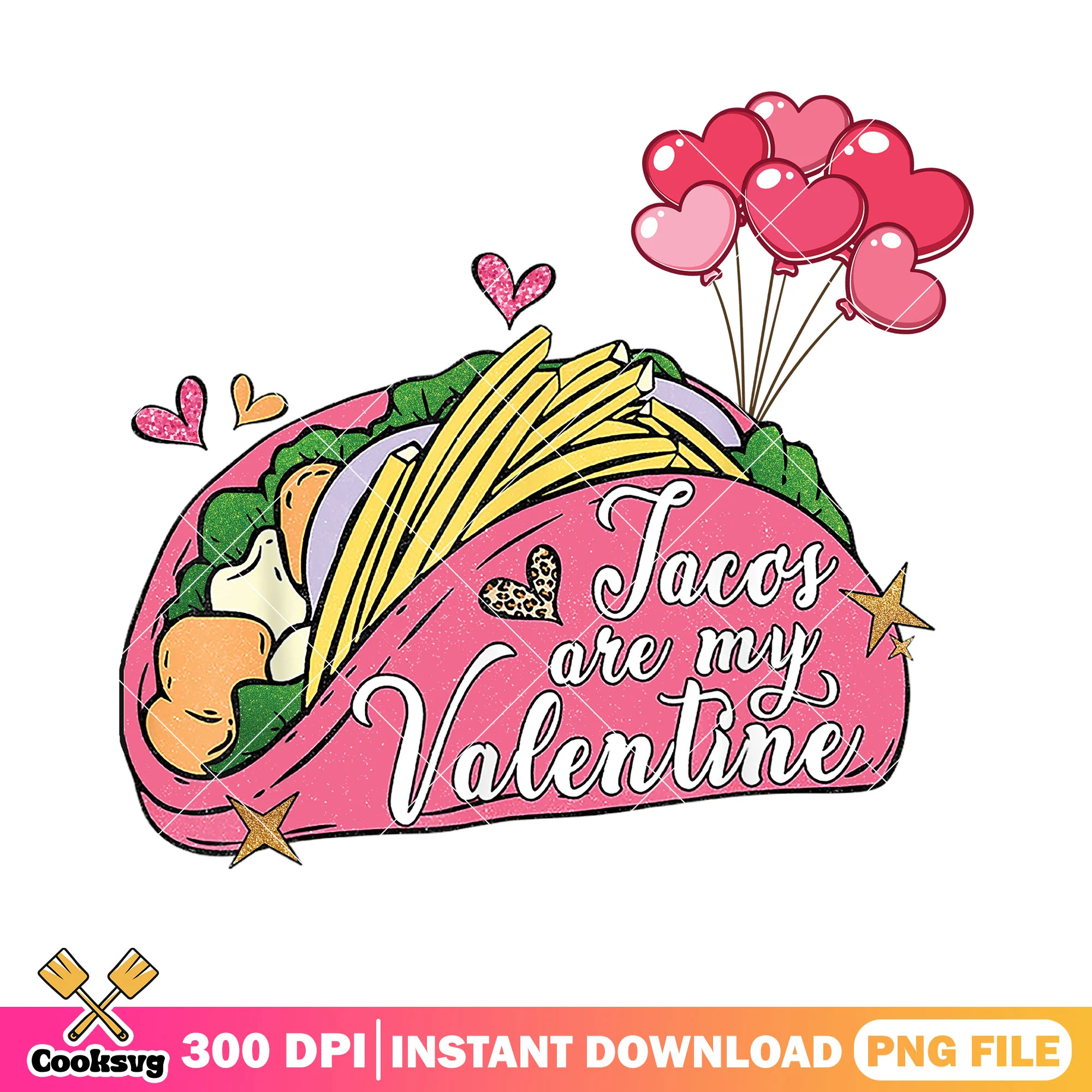 Tacos are my valentine png, valentine poster png, valentine day png