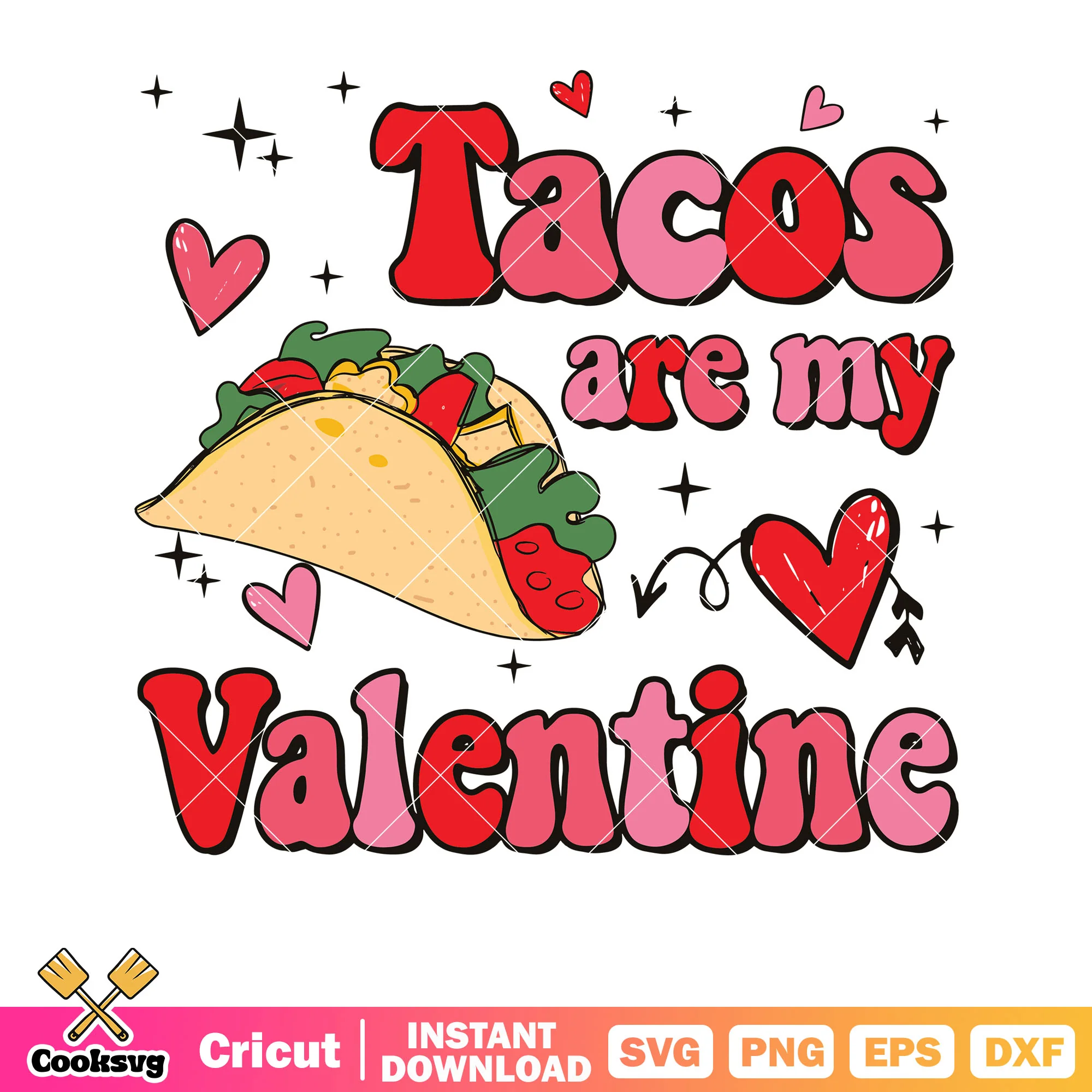 Tacos are my valentine quote svg, taco valentine svg, valentine snack svg