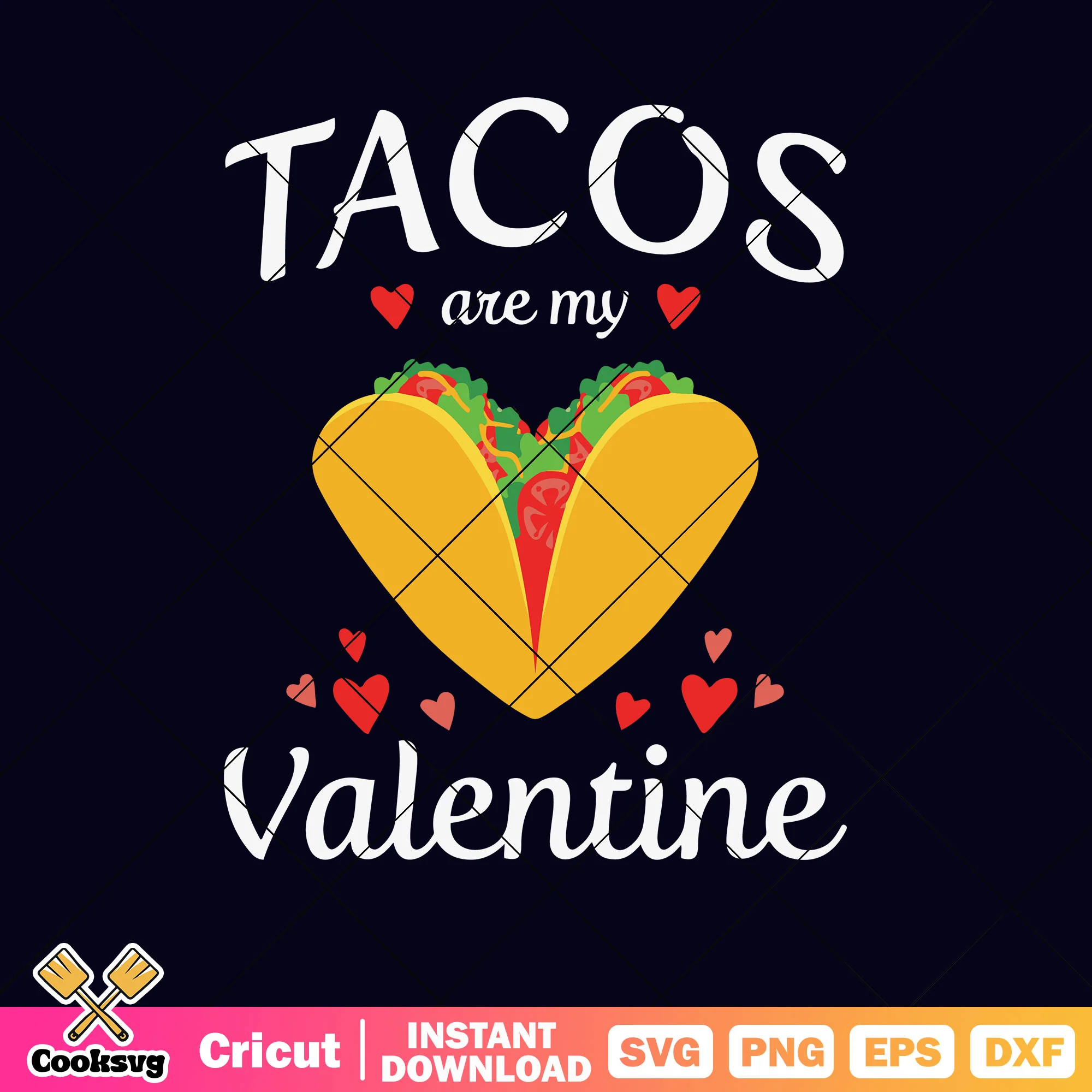 Tacos are my valentine text svg, tacos valentina svg, valentine day svg