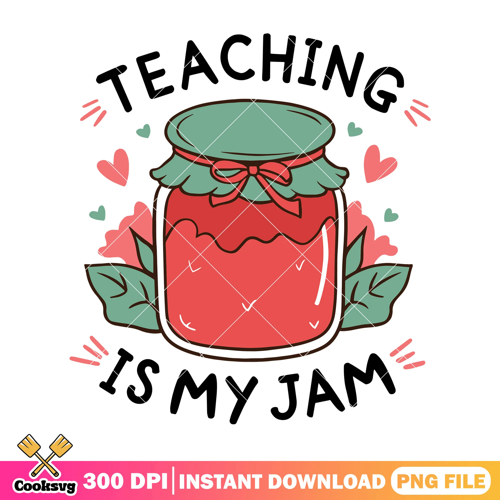 Teaching is my jam png, jam jar png, back to school image png