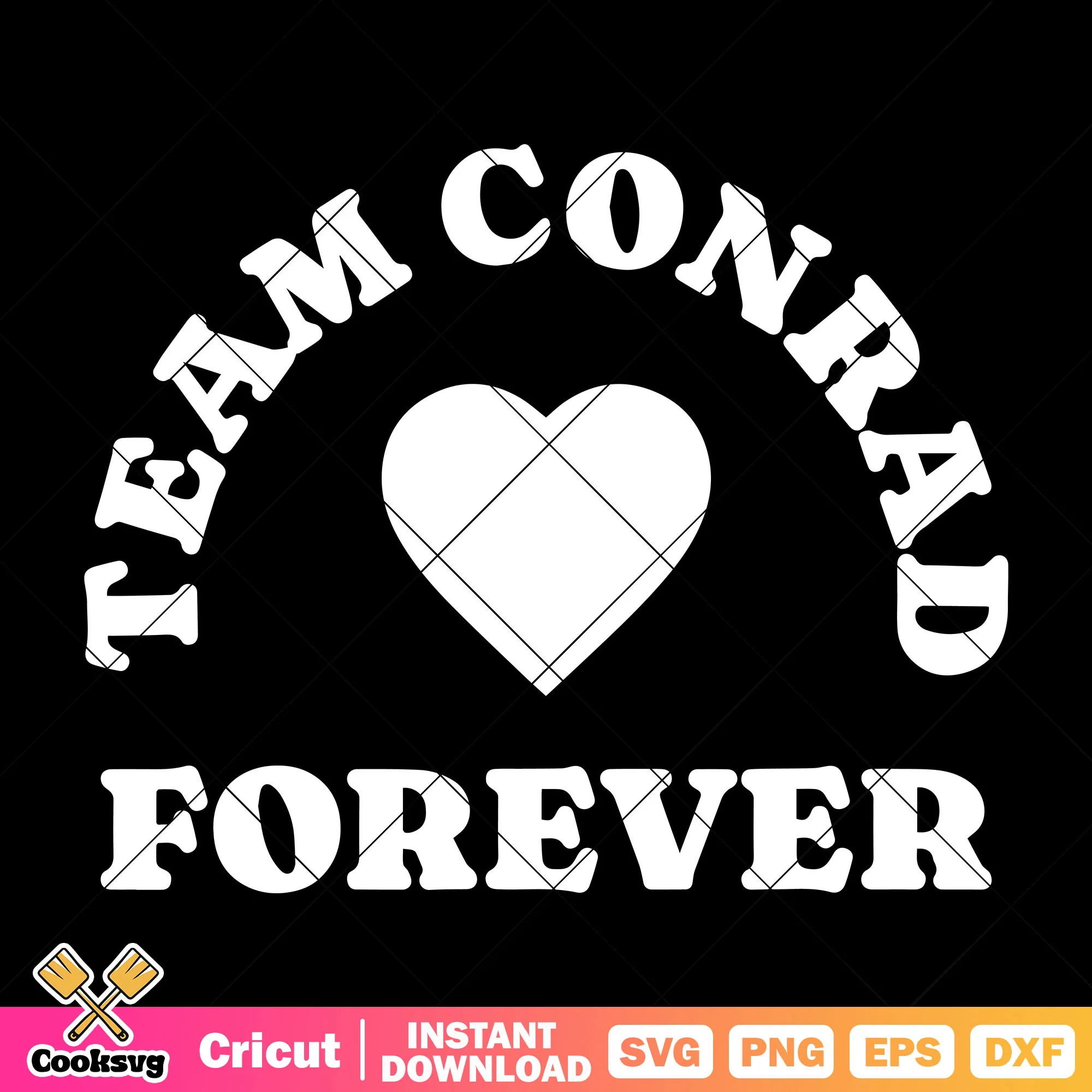 Team conrad love forever svg, Conrad Fisher svg, love conrad svg
