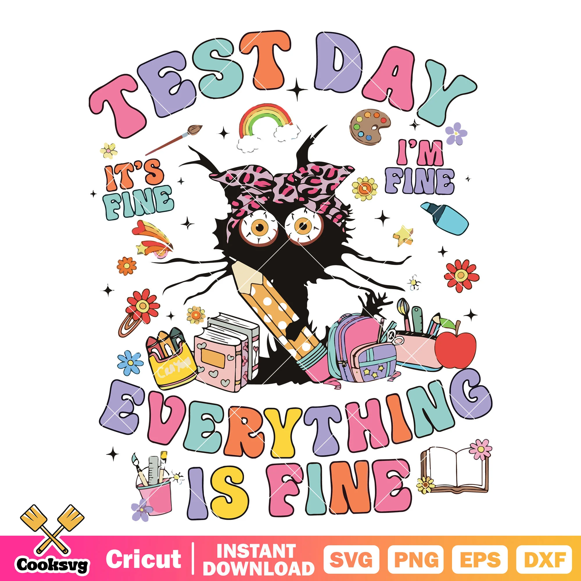 Test day everything is fine svg, everythings fine meme svg