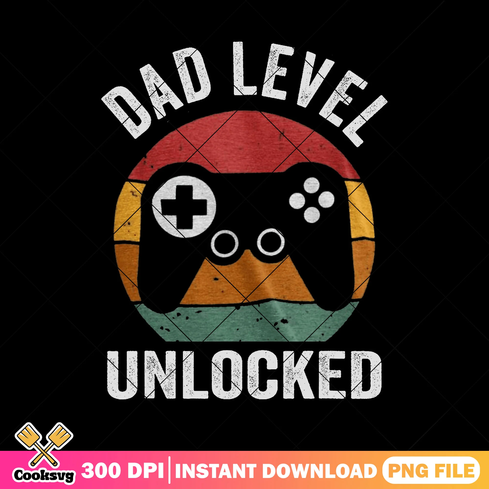 The dad level unlocked png, gamer dad png, happy fathers day png, best dad png