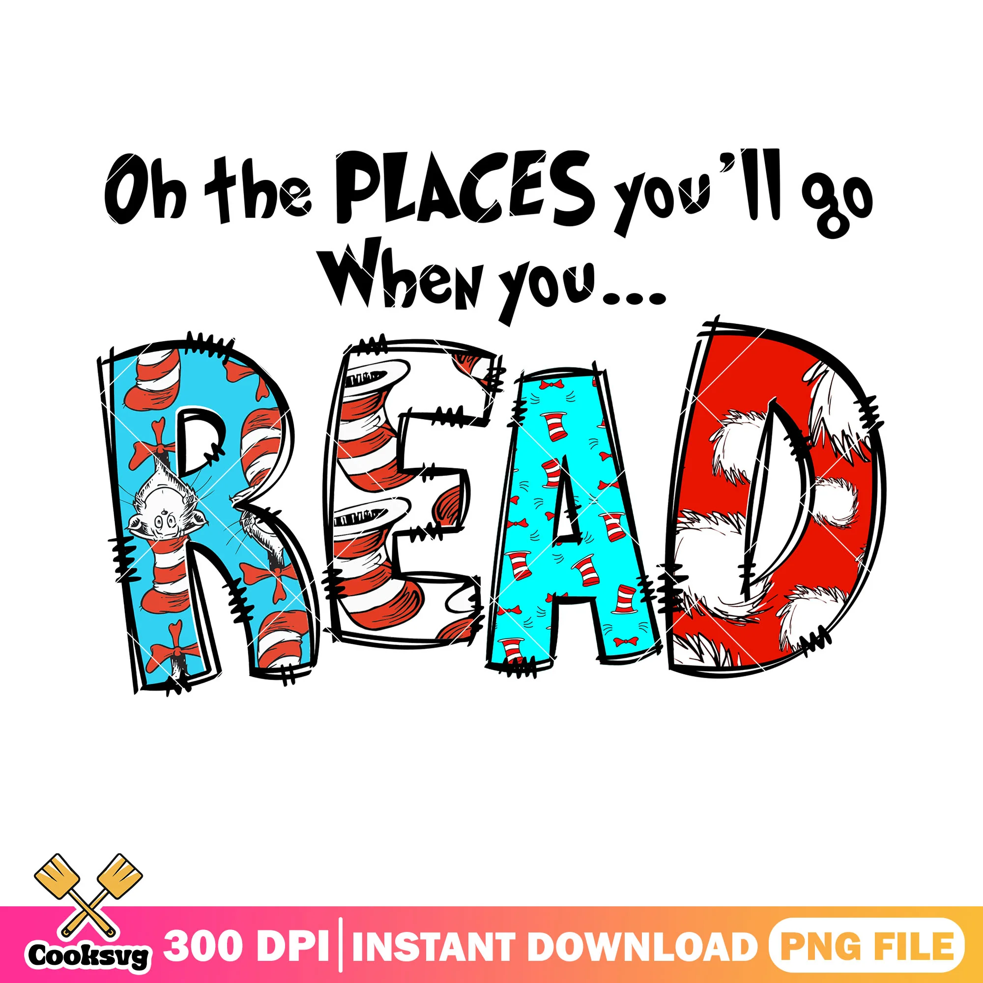 The places you go when read thing png, dr seuss quotes png, dr seuss png