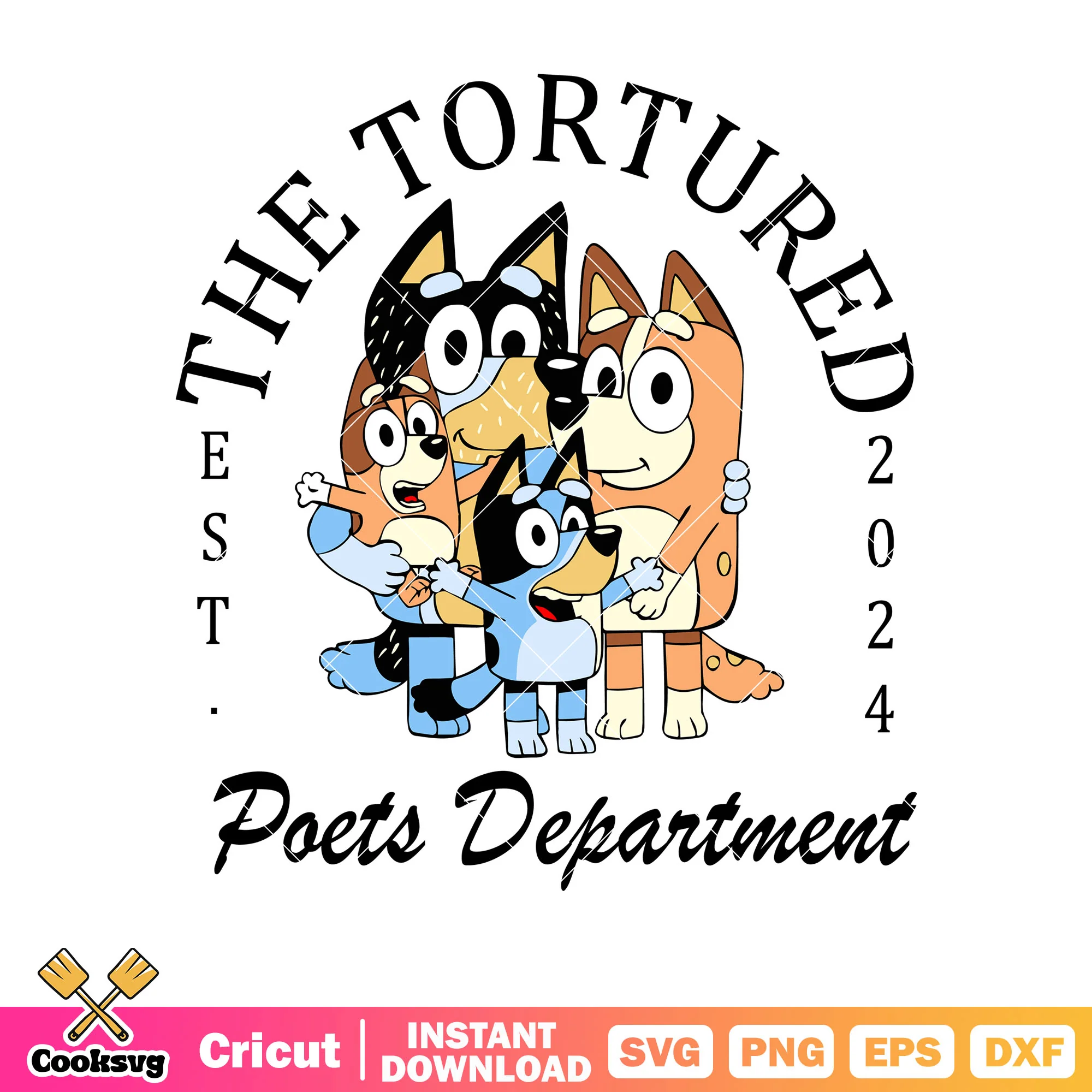 The tortured poets department est 2024 svg, bluey family svg, cartoon bluey svg