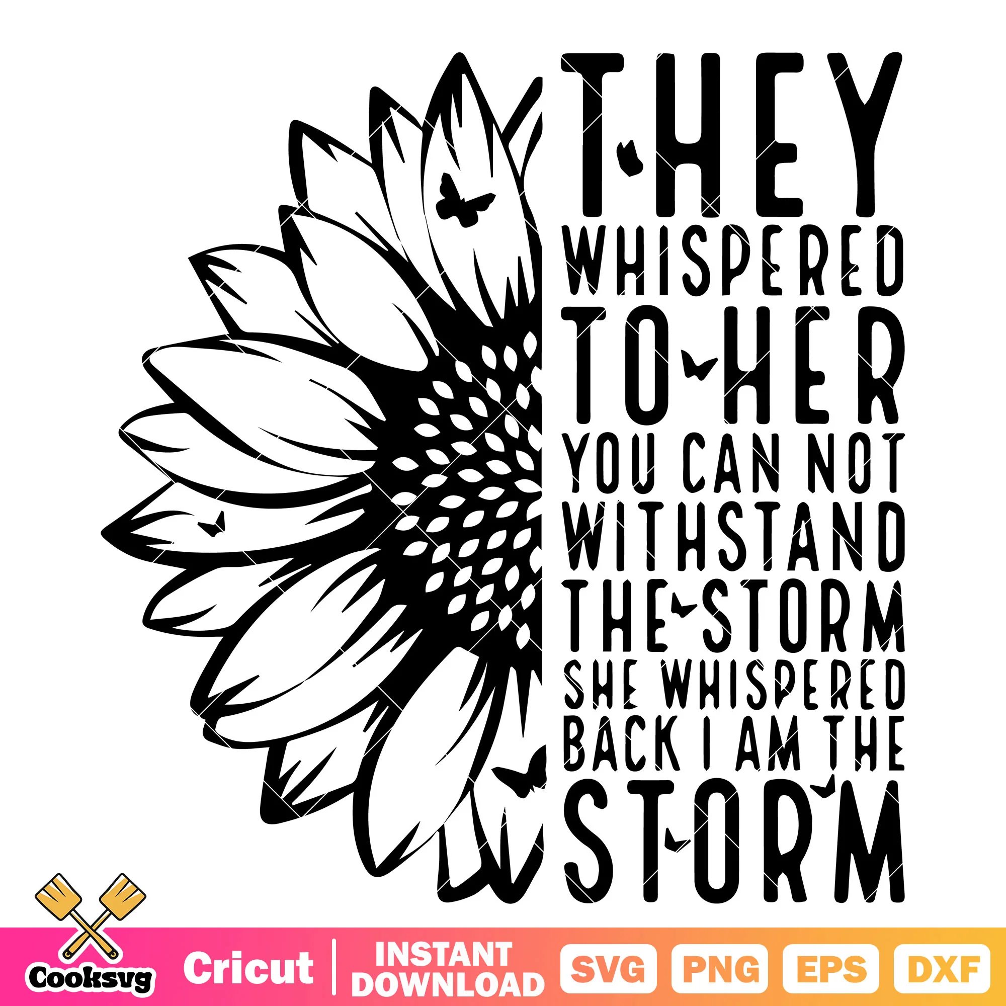 They whispered to her I am the storm svg, i am the storm svg