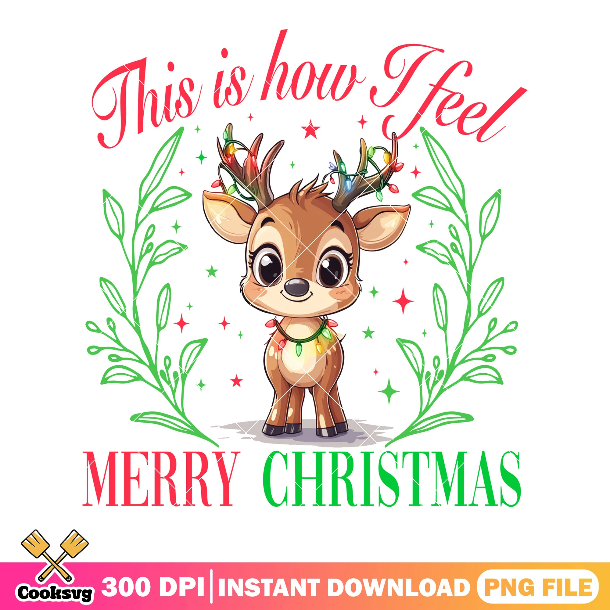 This is how i feel Reindeer png, christmas lights png, merry xmas png