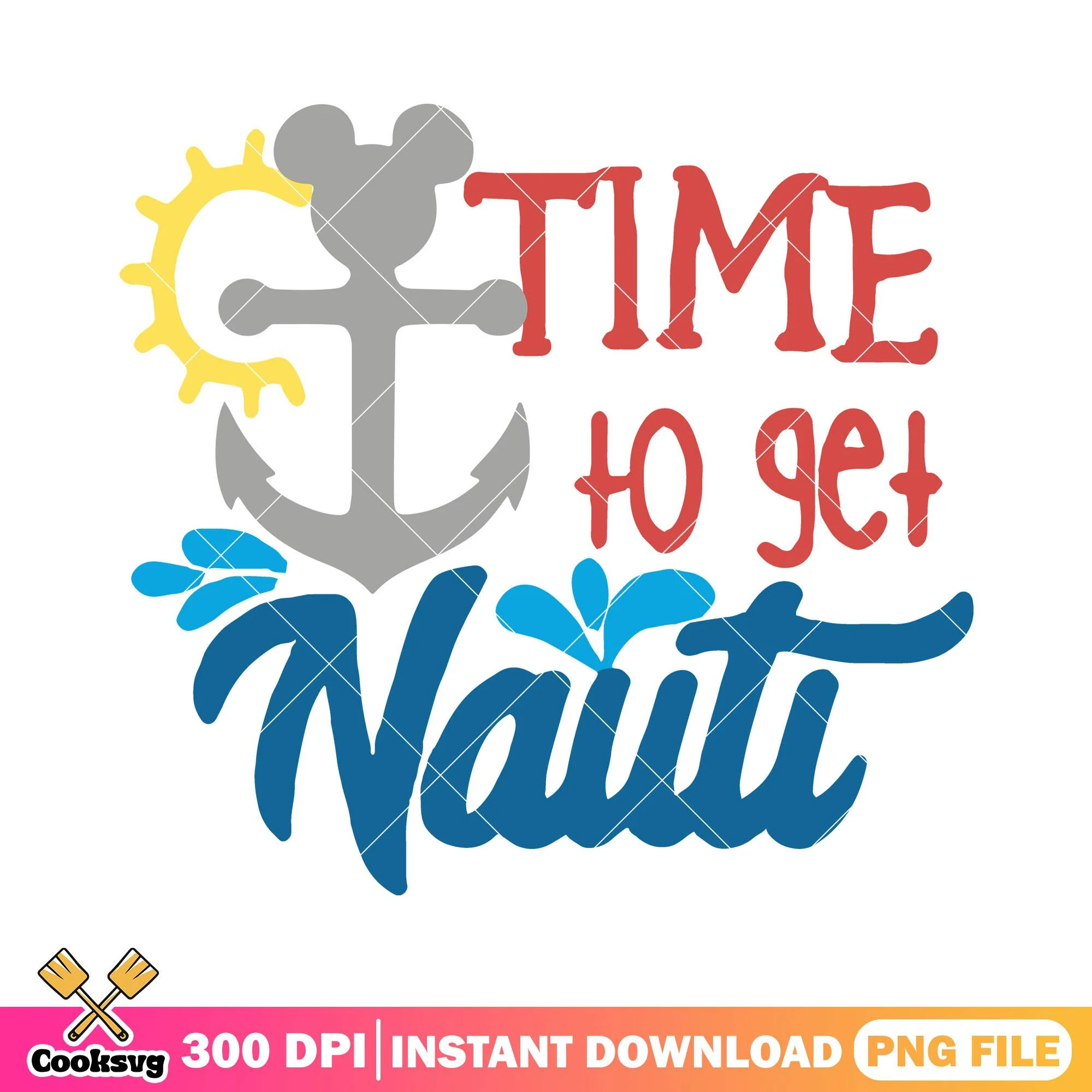 Time to get nauti png, disney land png, disney cruise png