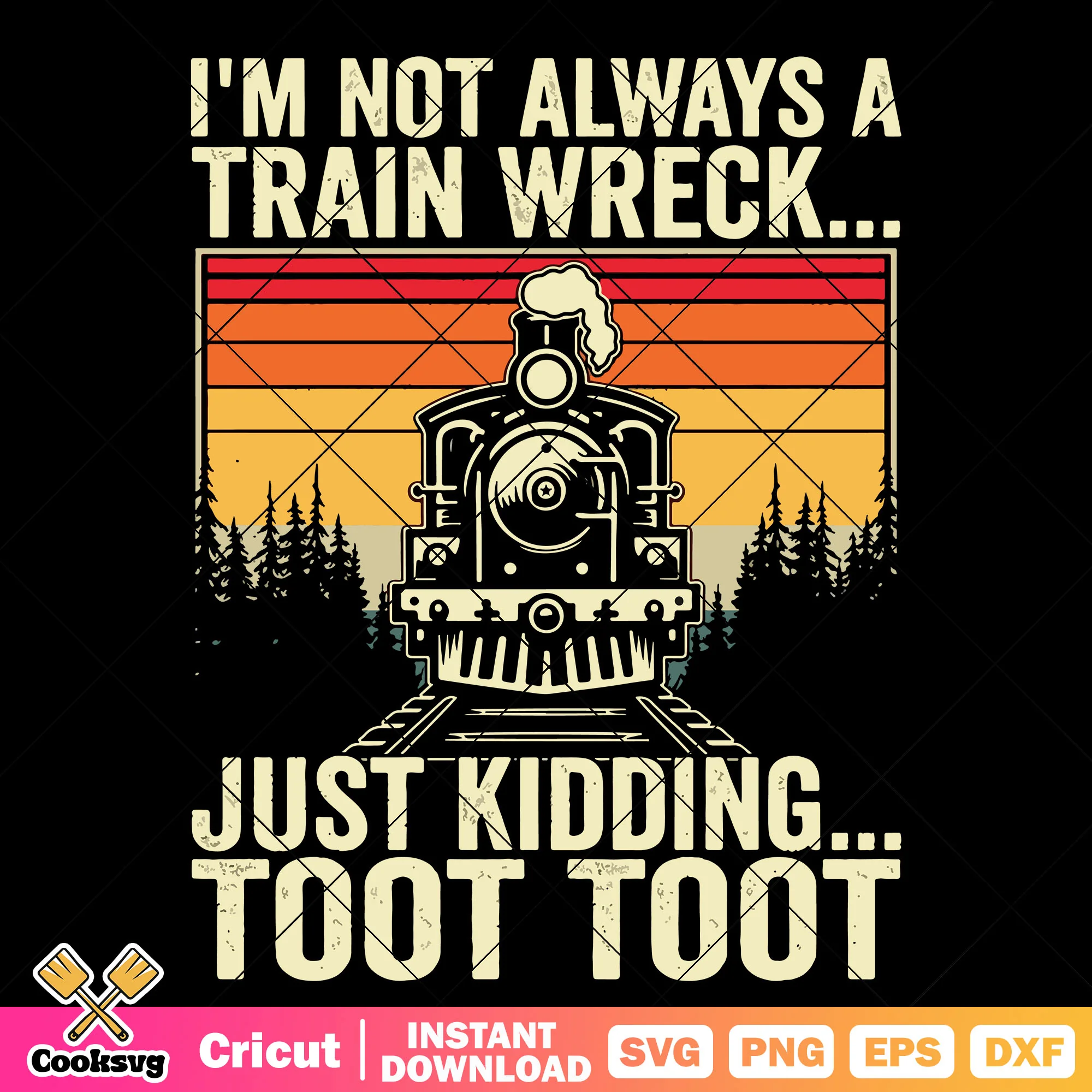 Train wreck toot toot file svg, train werck svg, train quotes svg