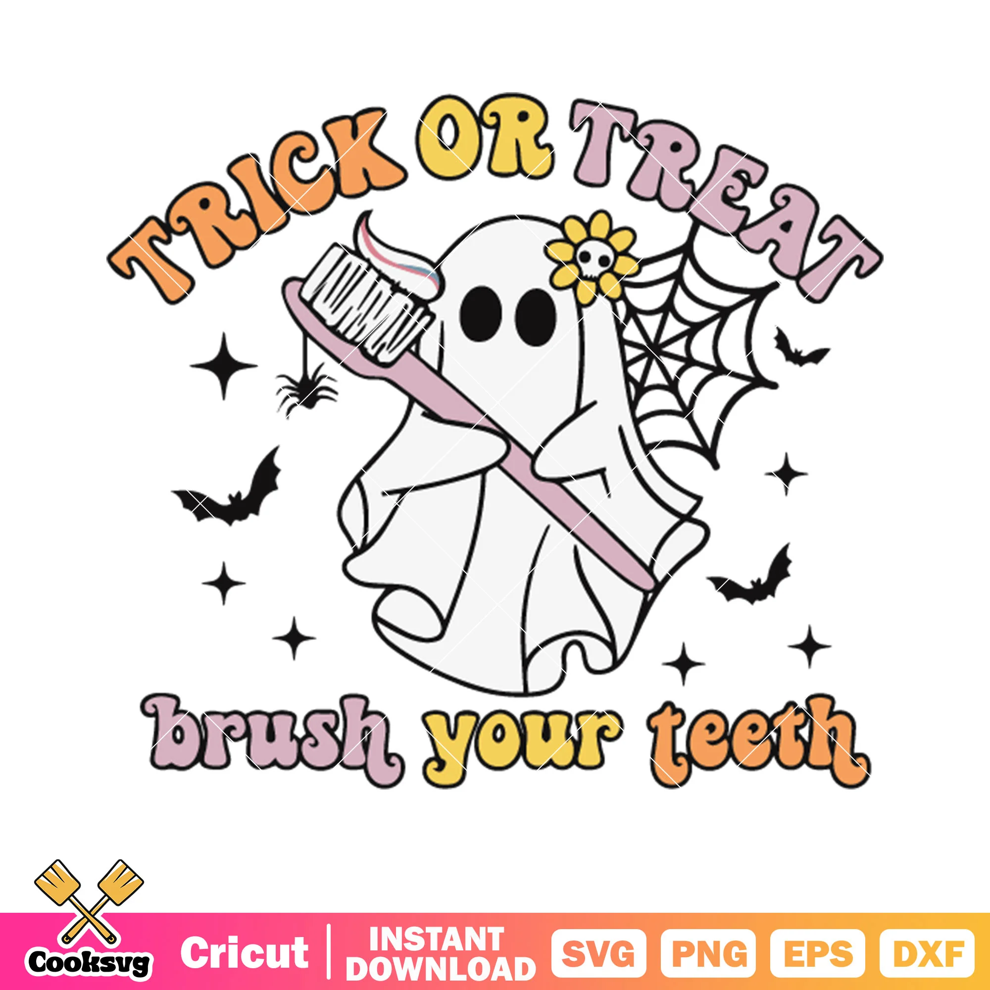 Trick or treat brush your teeth svg, spider web svg, ghost blanket svg