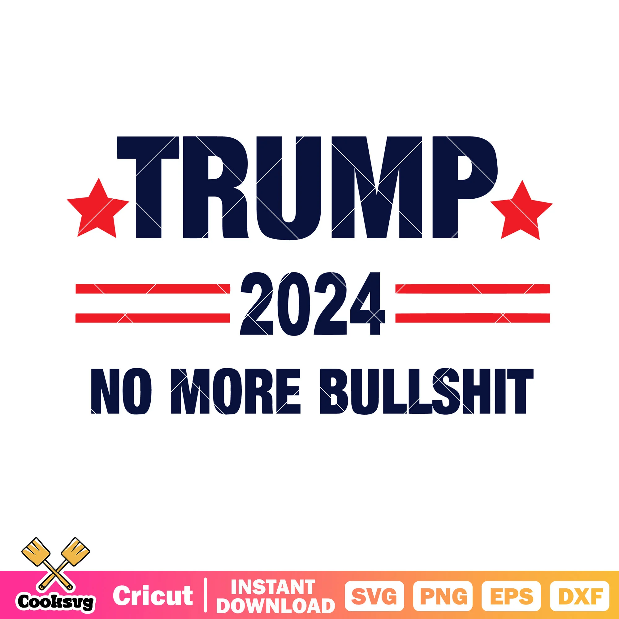 Trump 2024 no more bullshit svg, red star svg, red lines svg