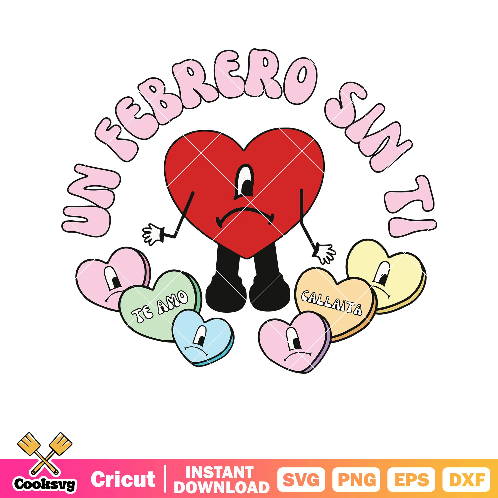 Un febrero sin ti valentin svg, bad bunny valentine svg