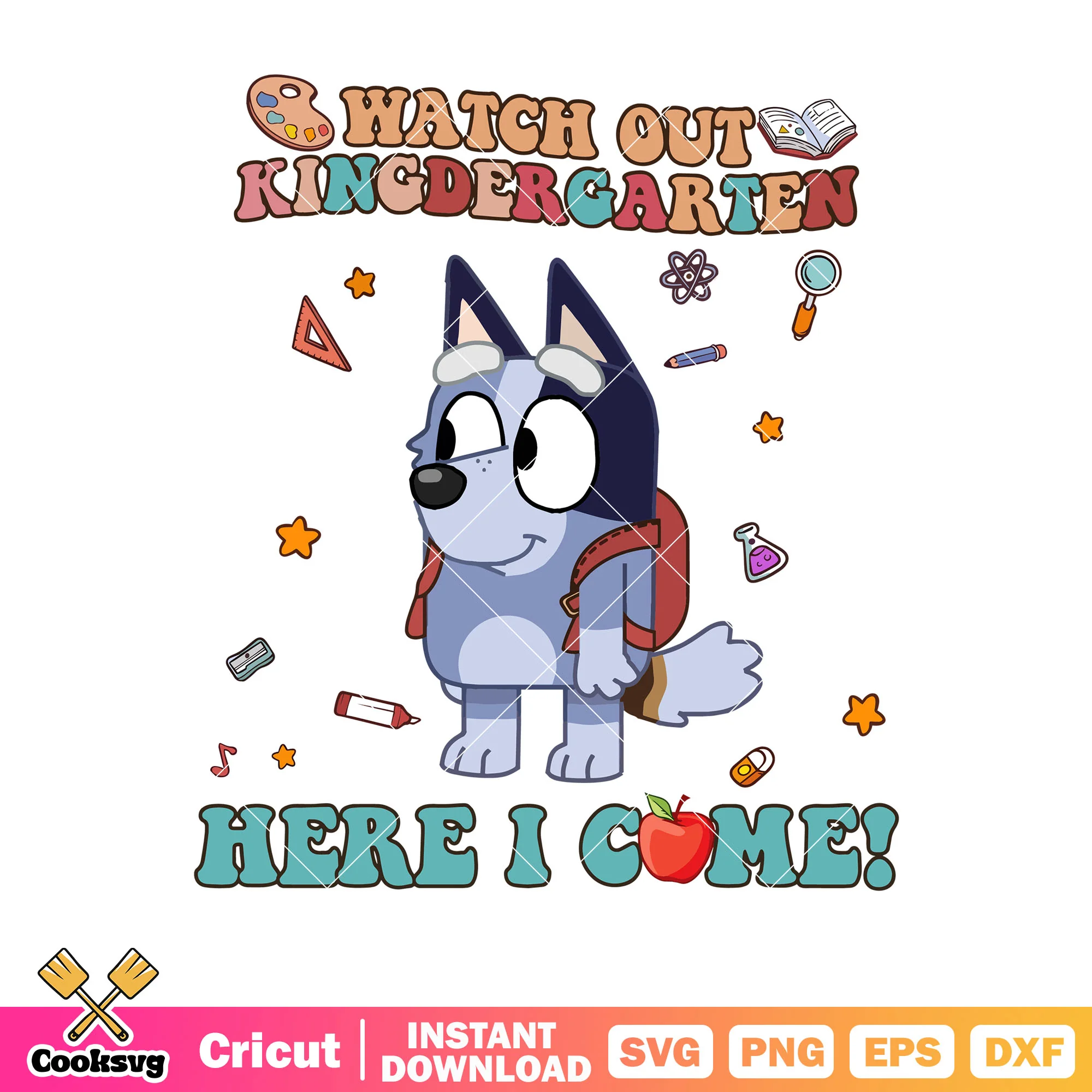 Watch out kingdergarten here svg, muffin from bluey svg, bluey backpack svg