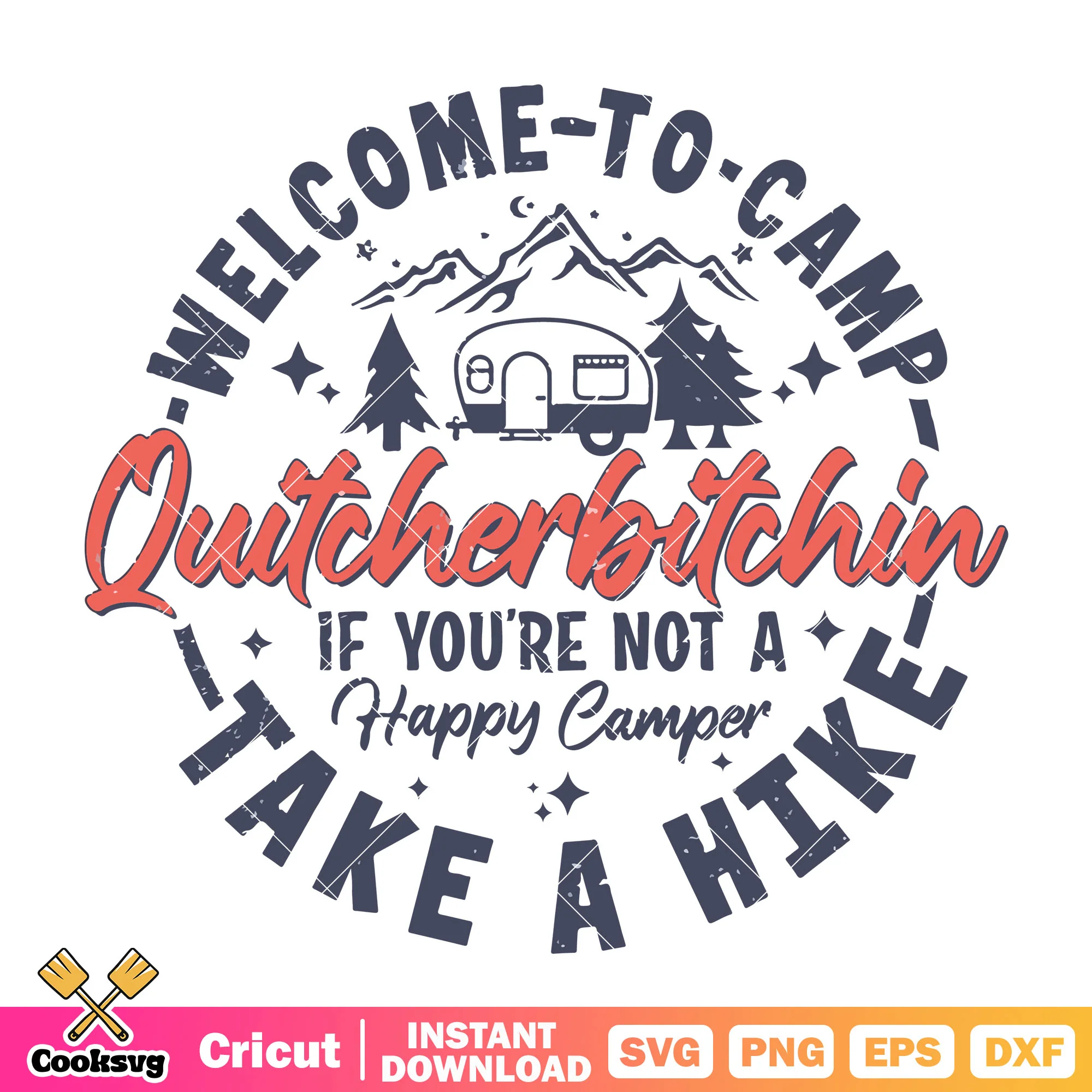 Welcome to camp quitcherbitchin svg, welcome to camp svg