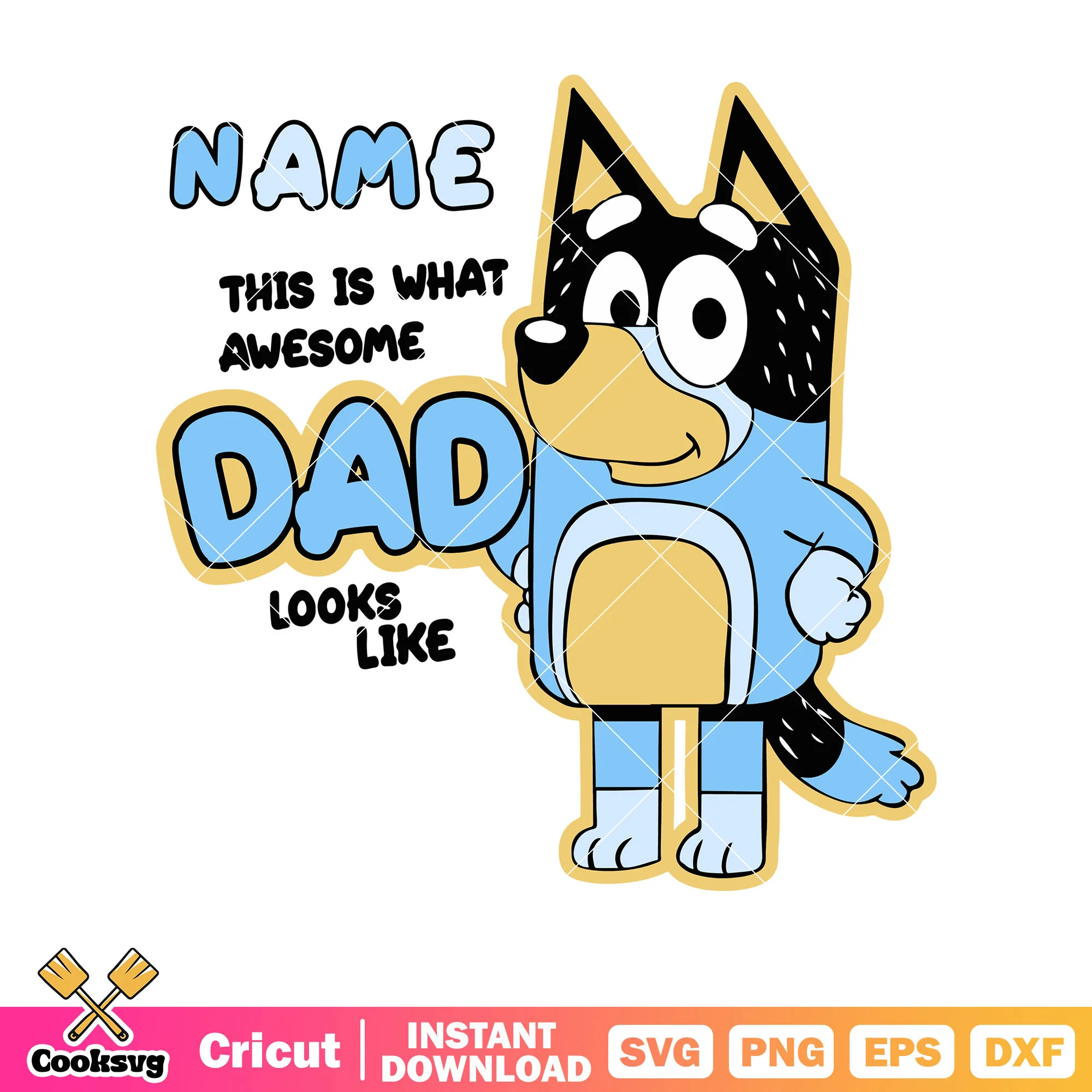 What awesome bluey dad looks likes svg, bluey rad dad svg, cartoon bluey svg