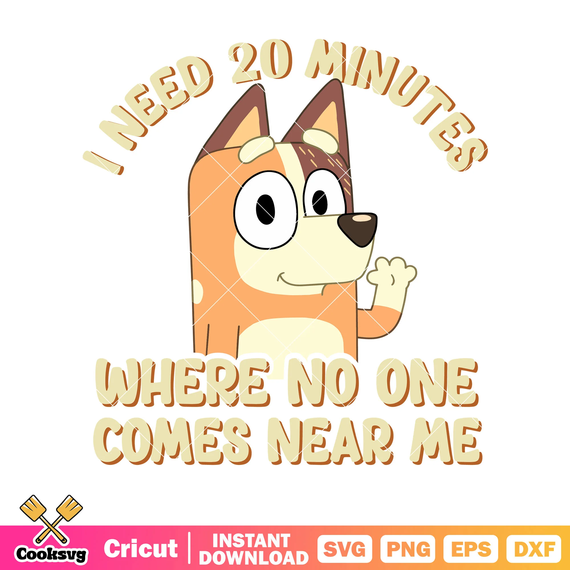Where no one comes bear me svg, bluey bingo svg, cartoon bluey svg