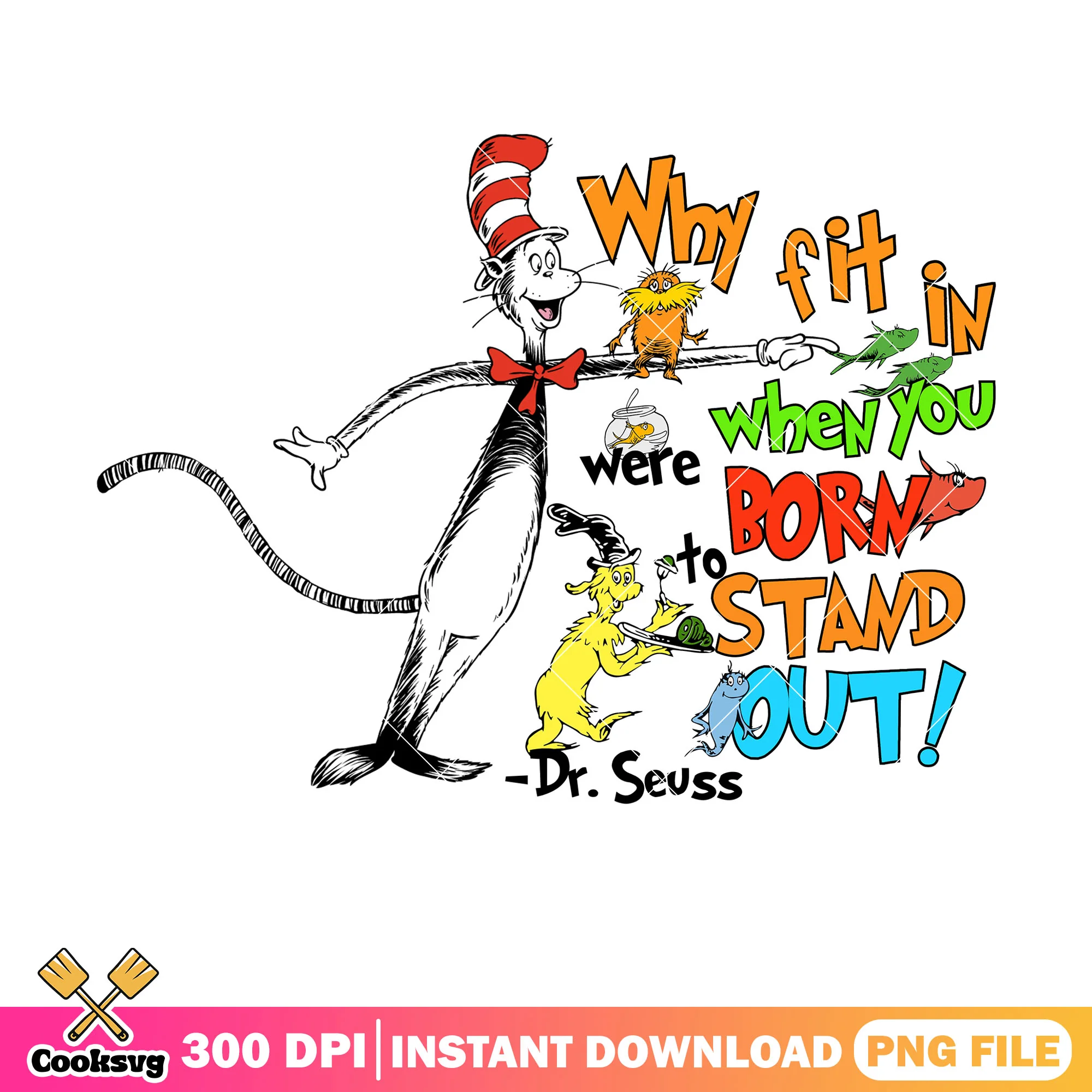 Why fit in stand out dr seuss cartoon png design, dr seuss quotes png