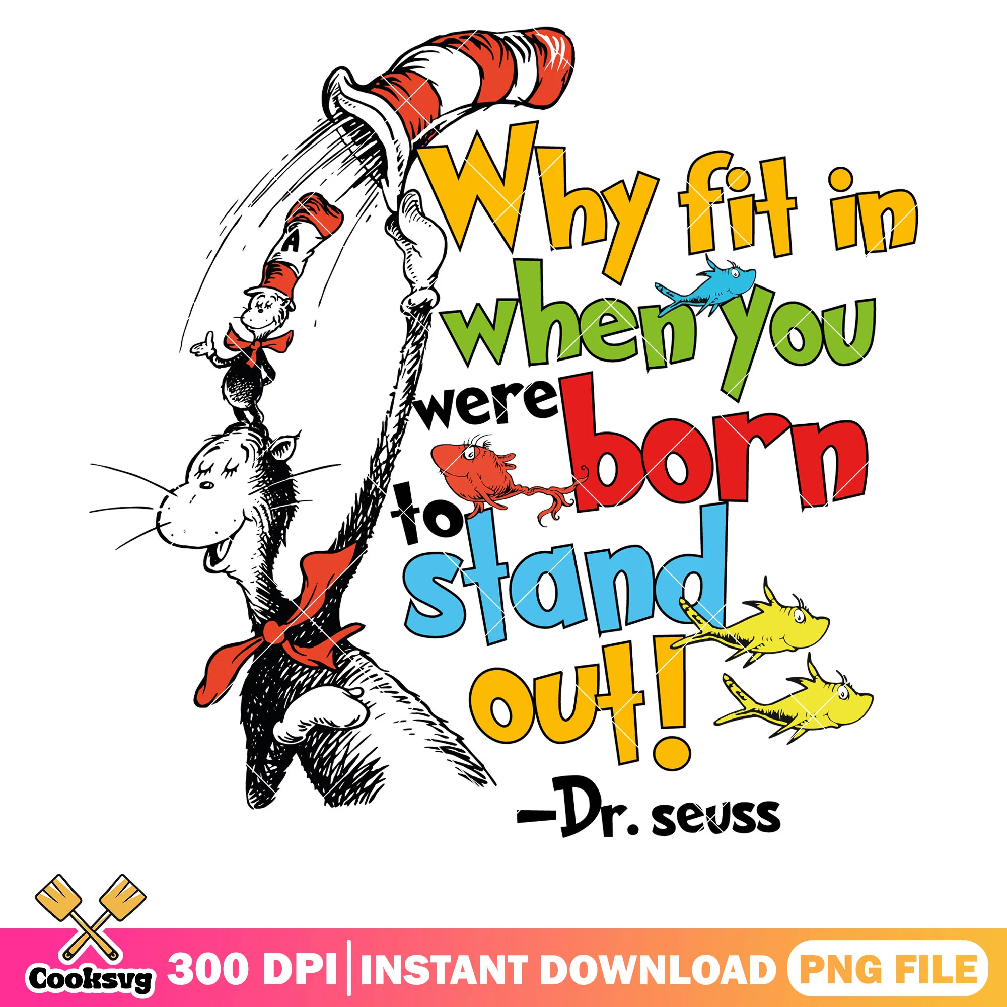 Why fit in stand out dr seuss cartoon png file, dr seuss quotes png