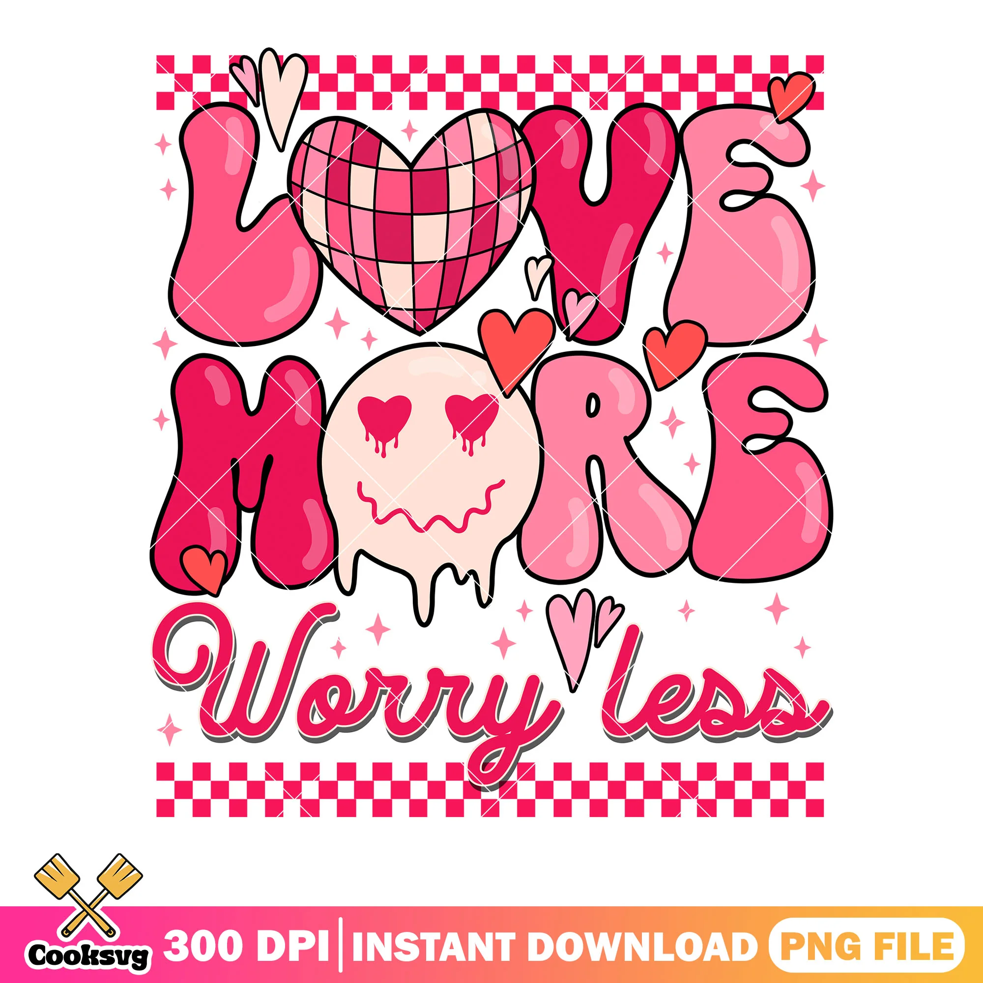 Worry less love more png, love season png, valentine poster png