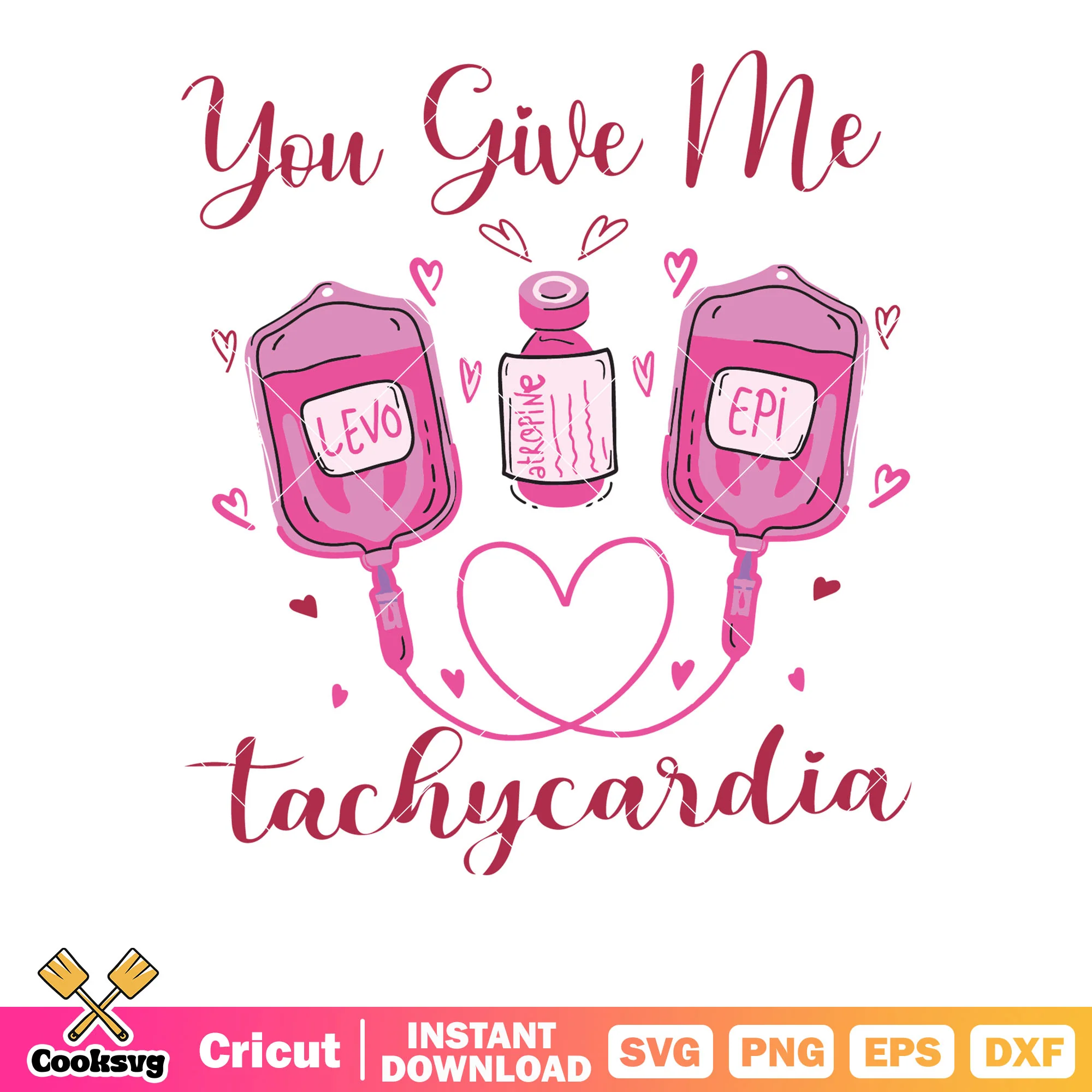 You give me tachycardia valentine svg, pink valentine svg
