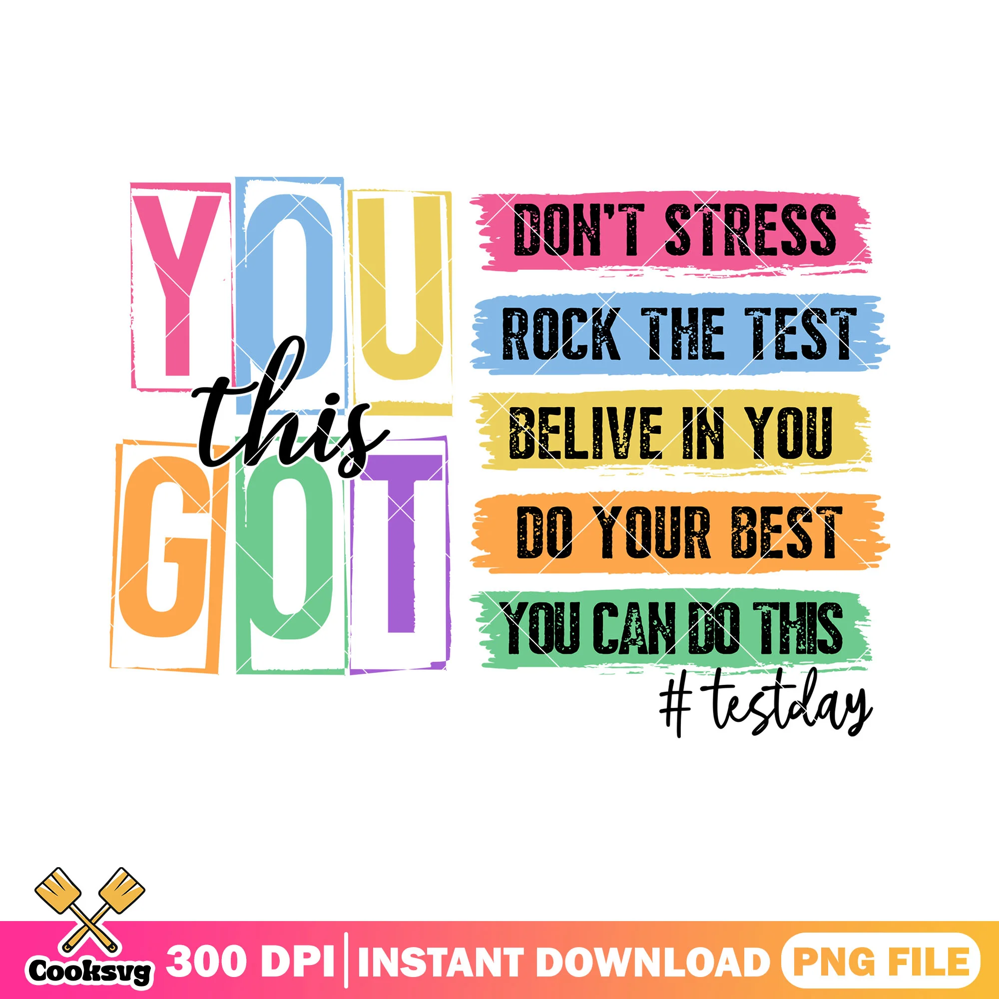 You got this illustration png, sticker colors png, back to school png