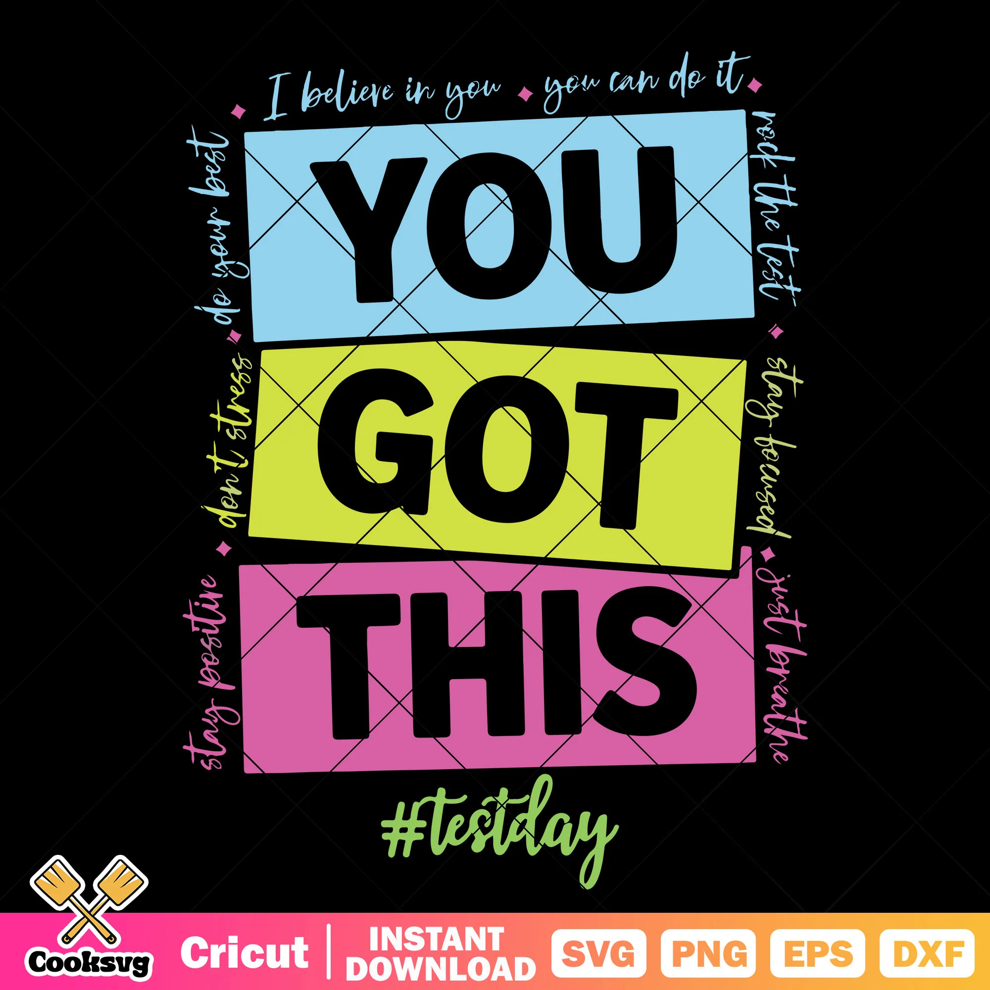 You got this test day svg design, test day svg, test day quotes svg