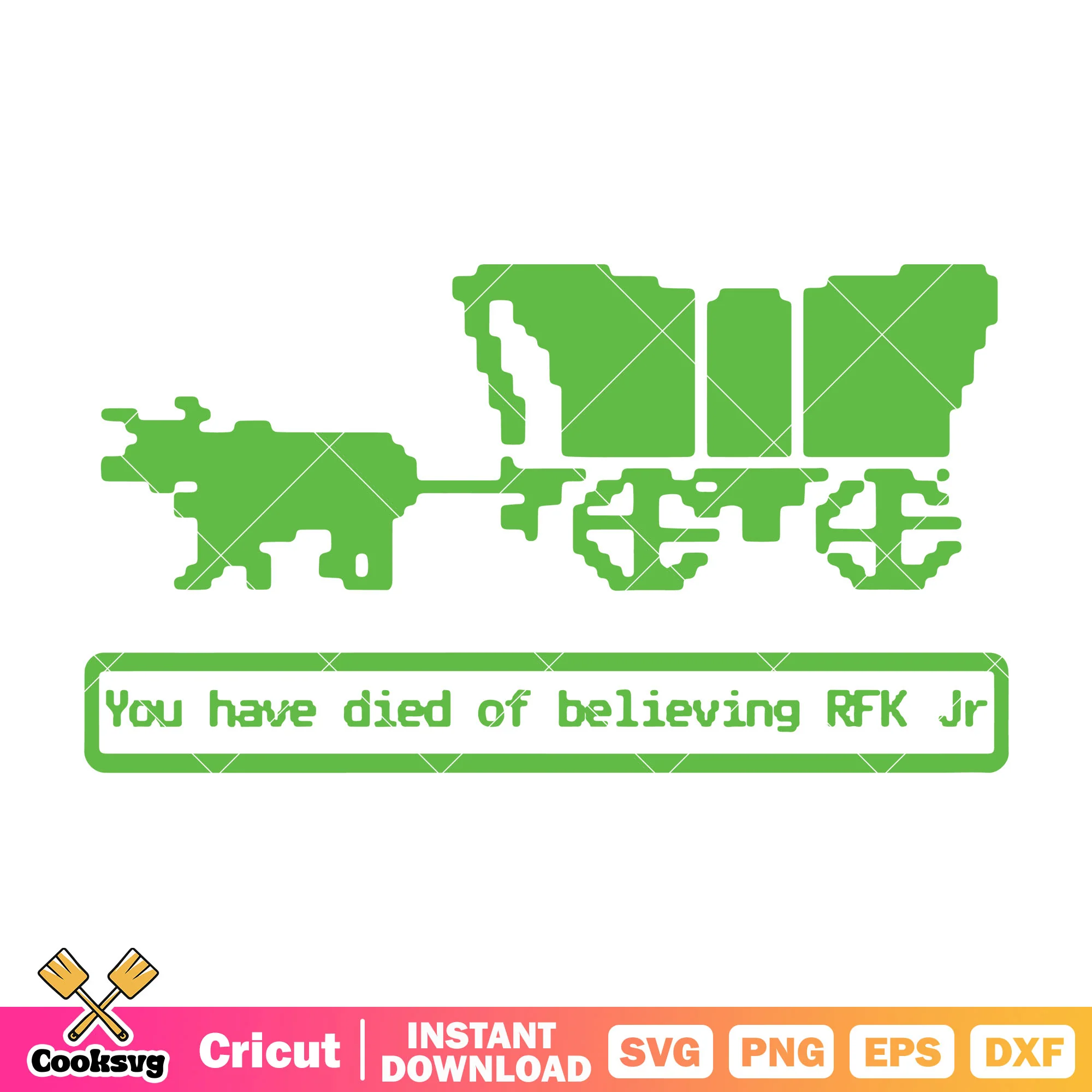You have died of believing RFK Jr svg, you have died svg