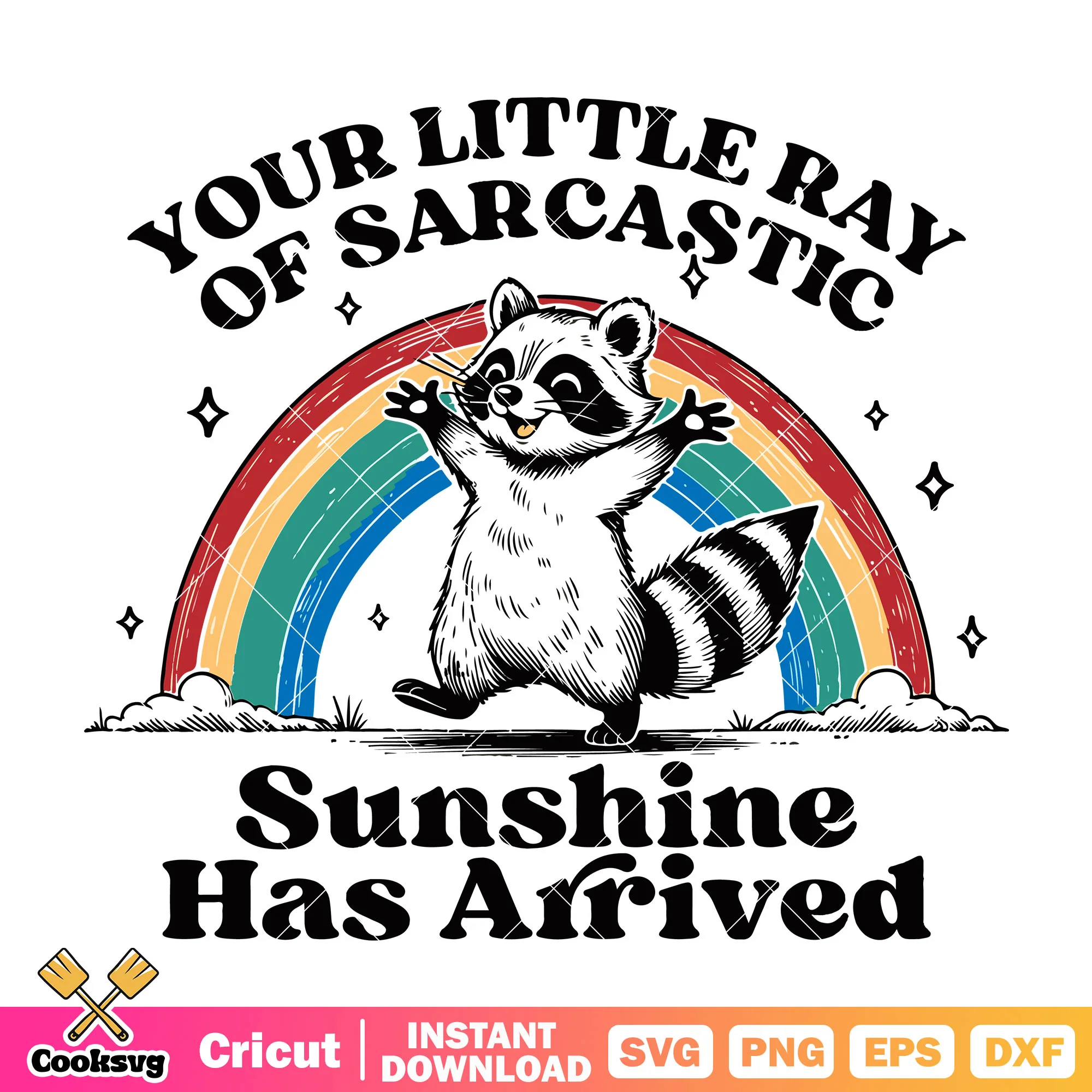 Your little ray or sarcastic sunshine svg, rocket raccoon quotes svg